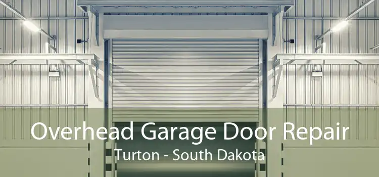 Overhead Garage Door Repair Turton - South Dakota