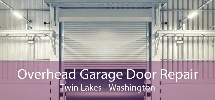 Overhead Garage Door Repair Twin Lakes - Washington