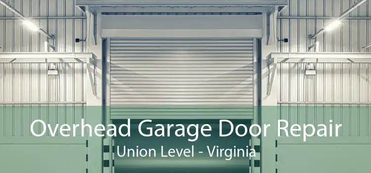 Overhead Garage Door Repair Union Level - Virginia