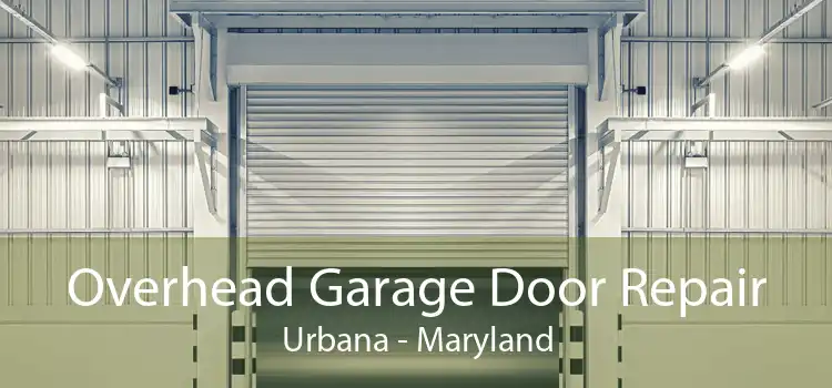 Overhead Garage Door Repair Urbana - Maryland