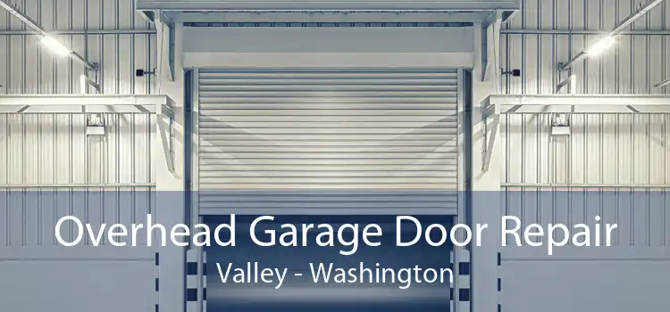 Overhead Garage Door Repair Valley - Washington