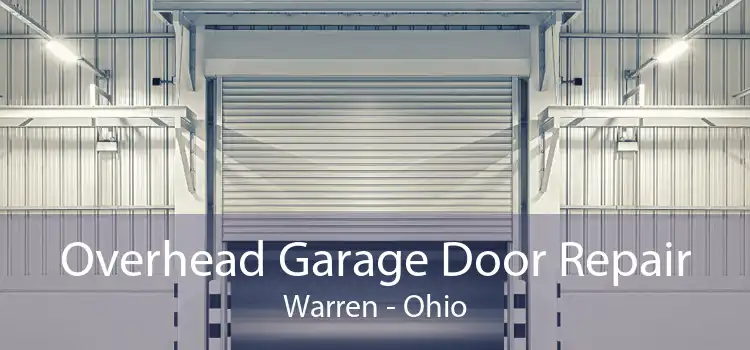 Overhead Garage Door Repair Warren - Ohio