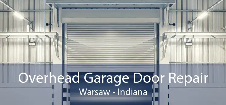 Overhead Garage Door Repair Warsaw - Indiana