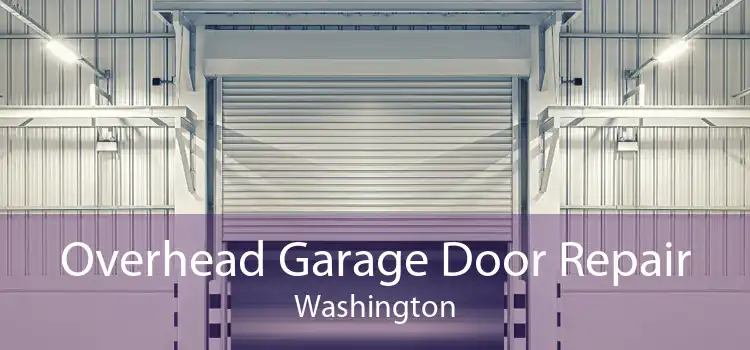 Overhead Garage Door Repair Washington