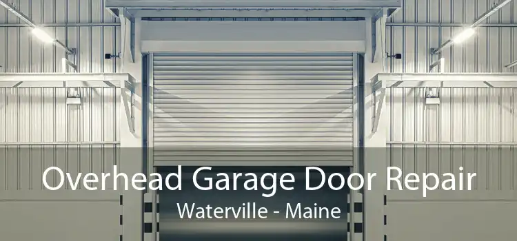 Overhead Garage Door Repair Waterville - Maine