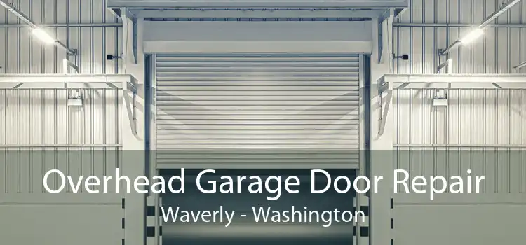 Overhead Garage Door Repair Waverly - Washington