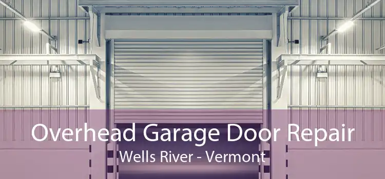 Overhead Garage Door Repair Wells River - Vermont