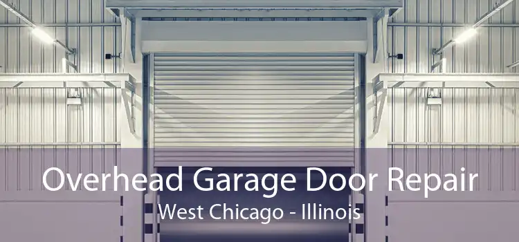 Overhead Garage Door Repair West Chicago - Illinois