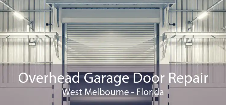 Overhead Garage Door Repair West Melbourne - Florida