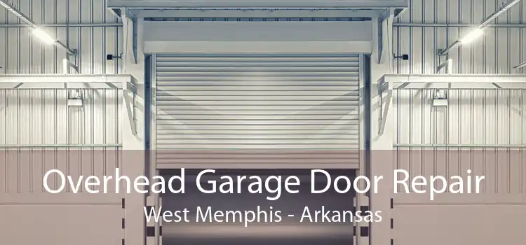 Overhead Garage Door Repair West Memphis - Arkansas