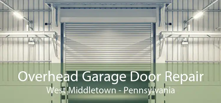 Overhead Garage Door Repair West Middletown - Pennsylvania