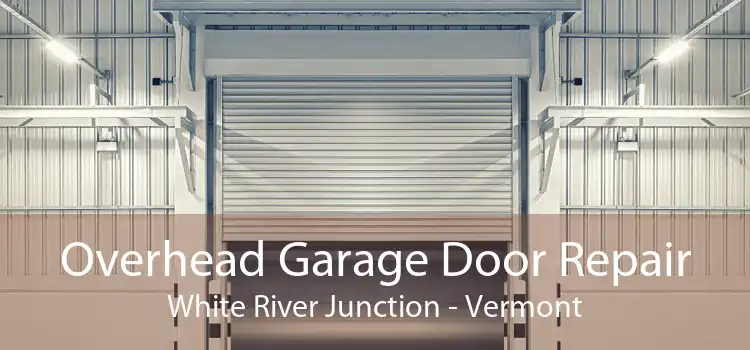 Overhead Garage Door Repair White River Junction - Vermont
