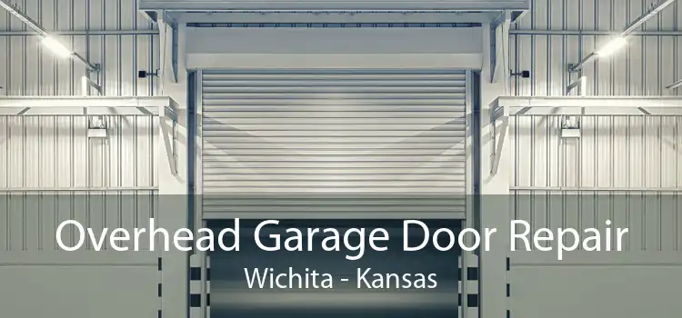 Overhead Garage Door Repair Wichita - Kansas