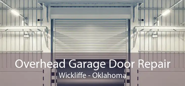 Overhead Garage Door Repair Wickliffe - Oklahoma