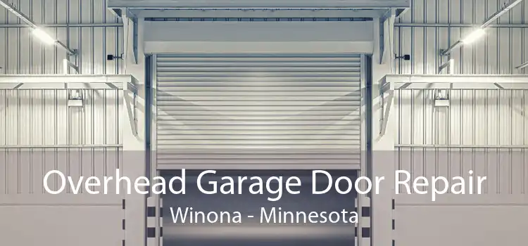 Overhead Garage Door Repair Winona - Minnesota