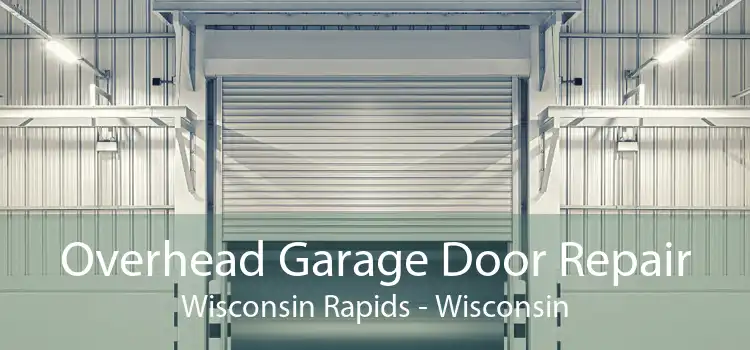 Overhead Garage Door Repair Wisconsin Rapids - Wisconsin