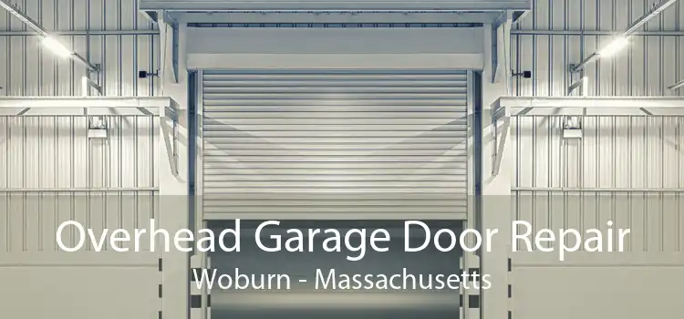 Overhead Garage Door Repair Woburn - Massachusetts