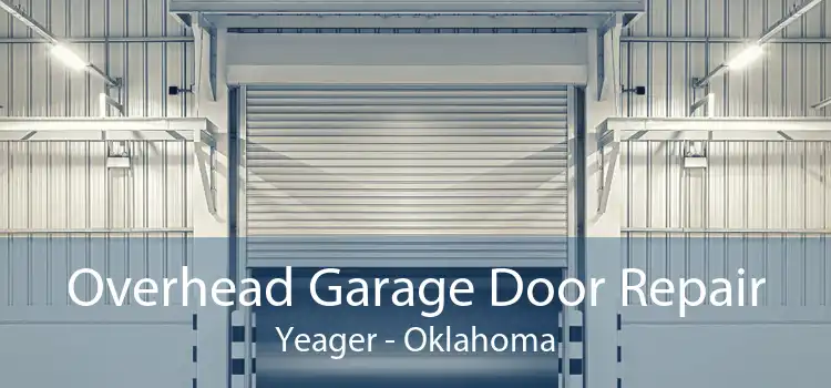 Overhead Garage Door Repair Yeager - Oklahoma