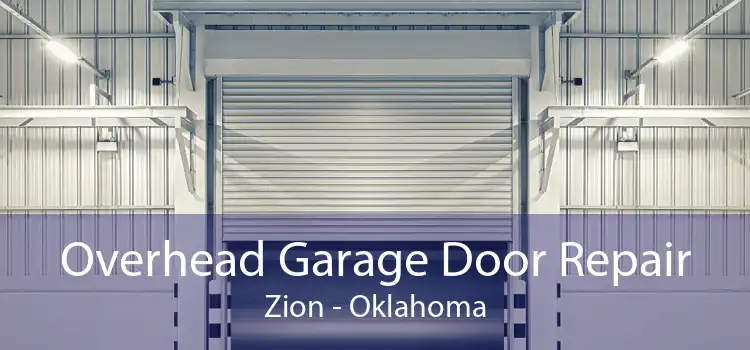 Overhead Garage Door Repair Zion - Oklahoma