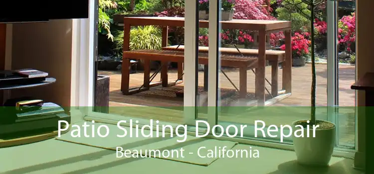 Patio Sliding Door Repair Beaumont - California