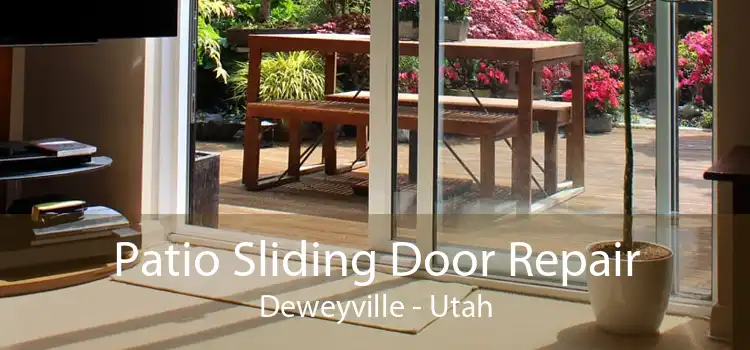 Patio Sliding Door Repair Deweyville - Utah