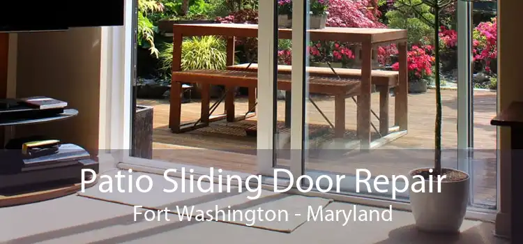 Patio Sliding Door Repair Fort Washington - Maryland