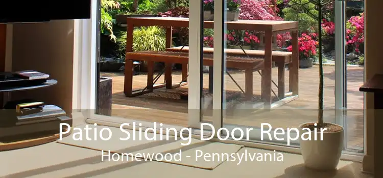 Patio Sliding Door Repair Homewood - Pennsylvania
