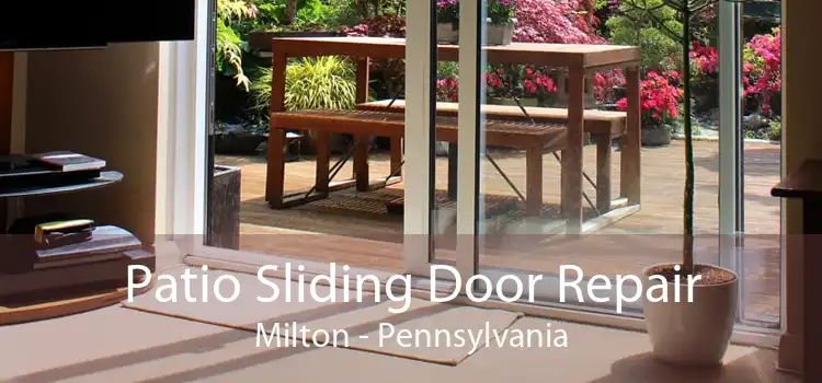 Patio Sliding Door Repair Milton - Pennsylvania