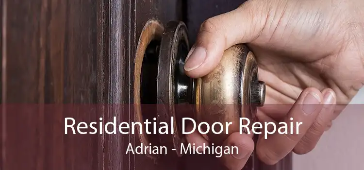 Residential Door Repair Adrian - Michigan