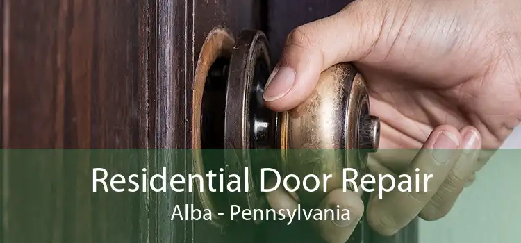 Residential Door Repair Alba - Pennsylvania
