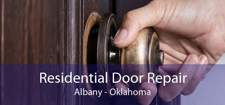 Residential Door Repair Albany - Oklahoma
