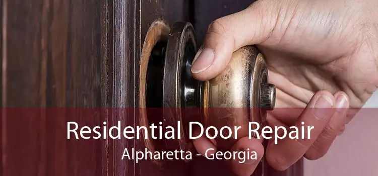 Residential Door Repair Alpharetta - Georgia