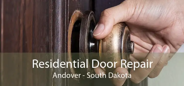 Residential Door Repair Andover - South Dakota
