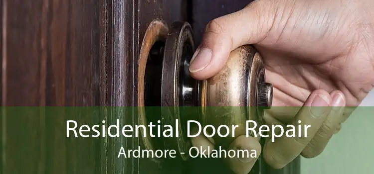 Residential Door Repair Ardmore - Oklahoma