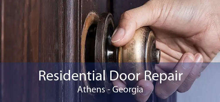 Residential Door Repair Athens - Georgia