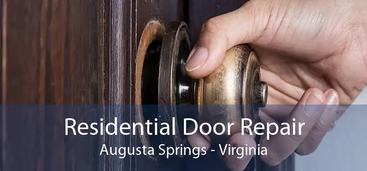 Residential Door Repair Augusta Springs - Virginia