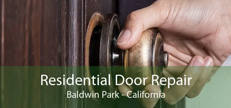 Residential Door Repair Baldwin Park - California