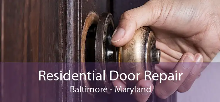 Residential Door Repair Baltimore - Maryland