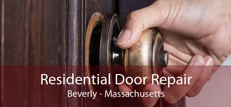 Residential Door Repair Beverly - Massachusetts