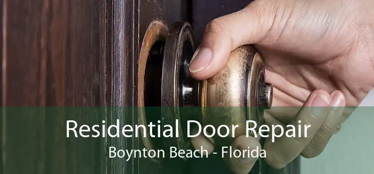 Residential Door Repair Boynton Beach - Florida