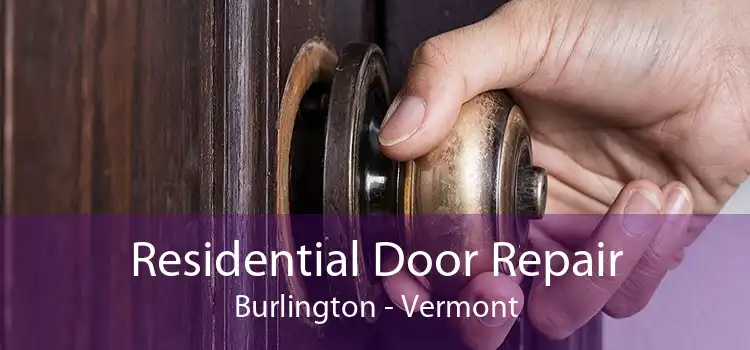Residential Door Repair Burlington - Vermont