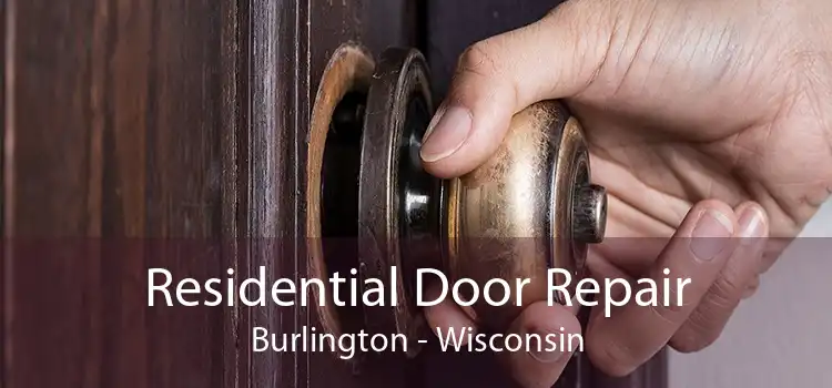 Residential Door Repair Burlington - Wisconsin
