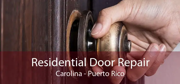 Residential Door Repair Carolina - Puerto Rico
