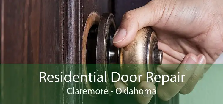 Residential Door Repair Claremore - Oklahoma