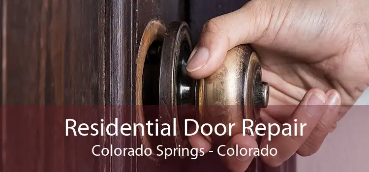 Residential Door Repair Colorado Springs - Colorado