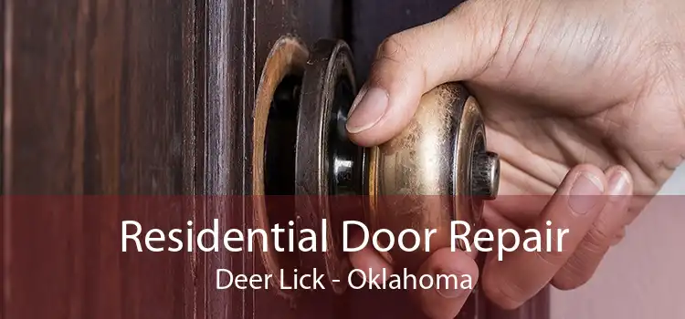Residential Door Repair Deer Lick - Oklahoma
