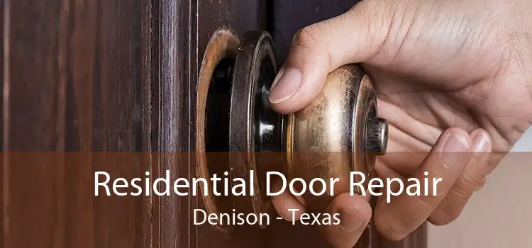 Residential Door Repair Denison - Texas