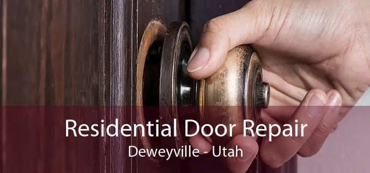 Residential Door Repair Deweyville - Utah