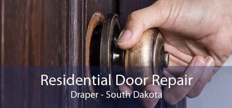 Residential Door Repair Draper - South Dakota