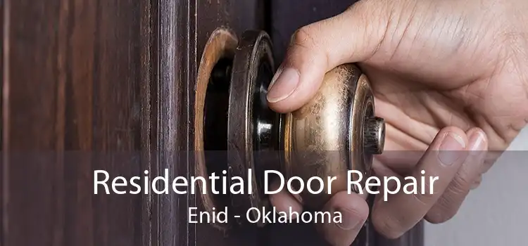 Residential Door Repair Enid - Oklahoma